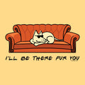 I'll Be There Fur You - Classic Tee