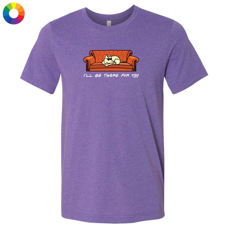 I'll Be There Fur You - Lightweight Tee