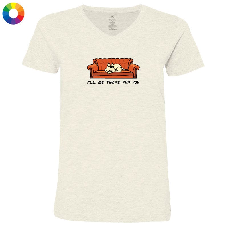 I'll Be There Fur You - Ladies T-Shirt V-Neck