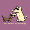 Less Meanies More Weenies - Sweatshirt Pullover Hoodie