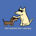 Less Meanies More Weenies - Lightweight Tee