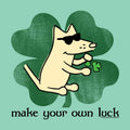 Make Your Own Luck - Crewneck Sweatshirt