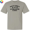Most Likely to Bring Home a Dog - Classic Tee