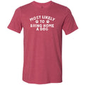 Most Likely to Bring Home a Dog - Lightweight Tee