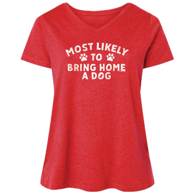 Most Likely to Bring Home a Dog - Ladies Curvy V-Neck Tee