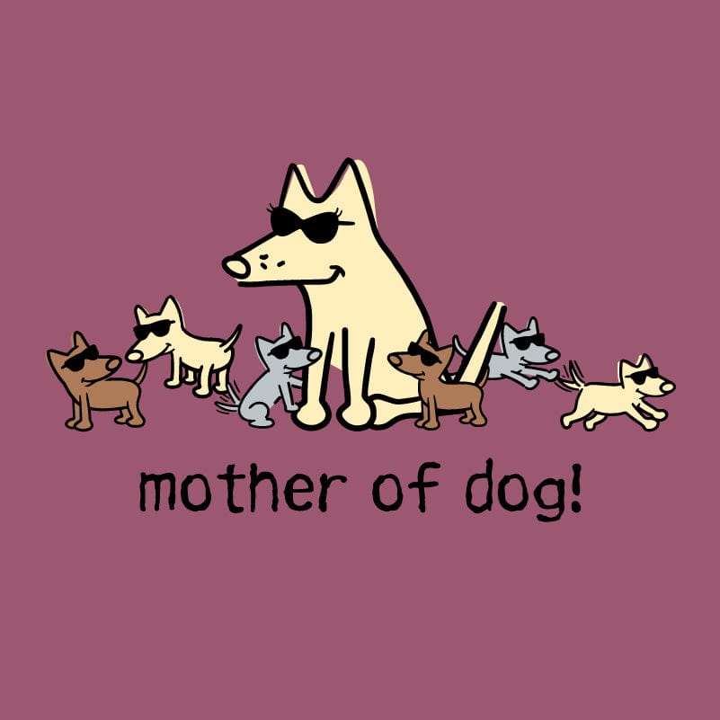 Mother of Dog - Classic Long-Sleeve T-Shirt
