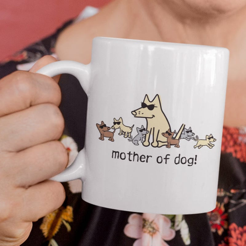Mother of Dog - Coffee Mug