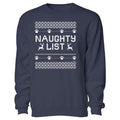 Naughty List Ugly Sweater - Crewneck Sweatshirt