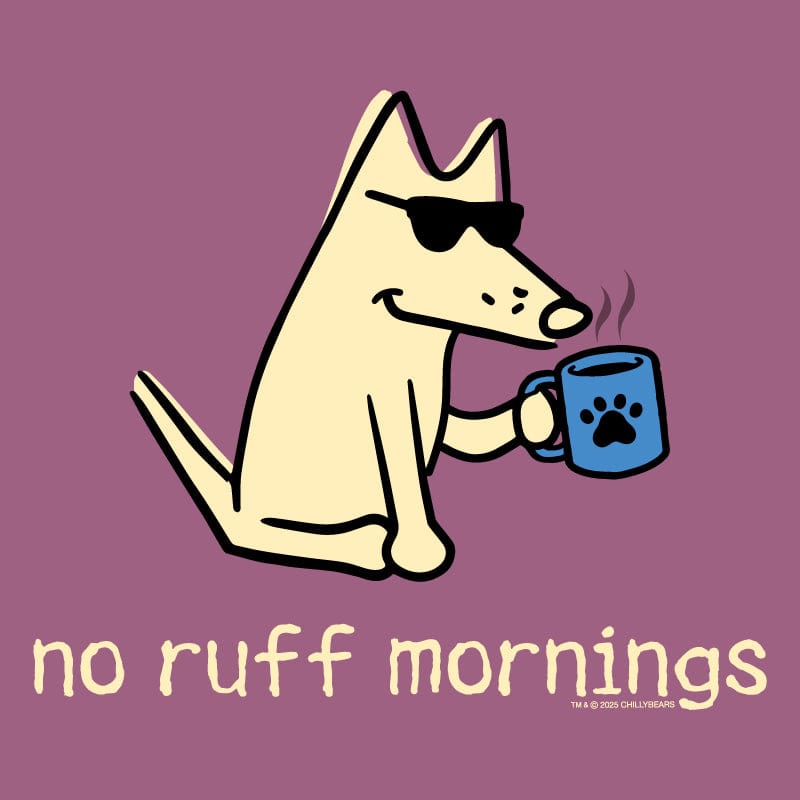 No Ruff Mornings - Classic Long-Sleeve T-Shirt