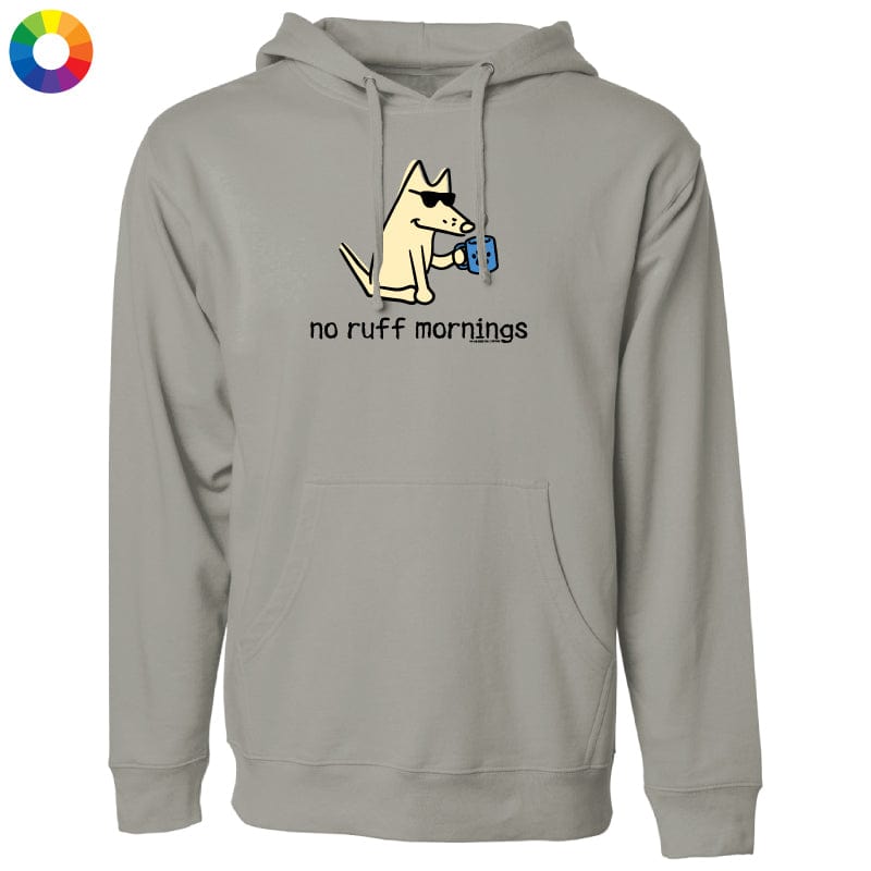 No Ruff Mornings - Sweatshirt Pullover Hoodie