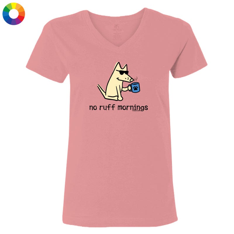 No Ruff Mornings - Ladies T-Shirt V-Neck