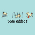 Pole Addict - Classic Tee
