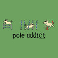 Pole Addict - Lightweight Tee
