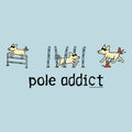 Pole Addict - Lightweight Tee