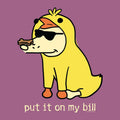Put It On My Bill - Classic Tee