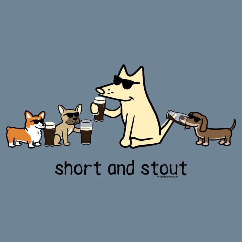 Short and Stout - Classic Tee