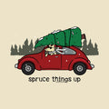 Spruce Things Up -  Sweatshirt Pullover Hoodie
