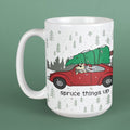Spruce Things Up - Large Coffee Mug