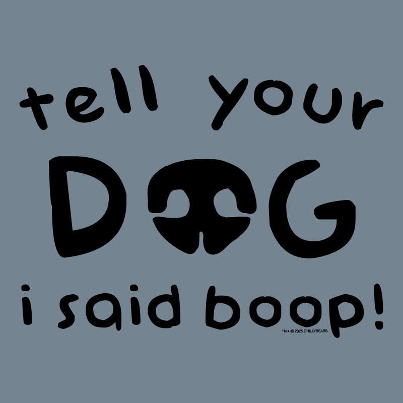 Tell Your Dog I Said Boop - Classic Long-Sleeve T-Shirt