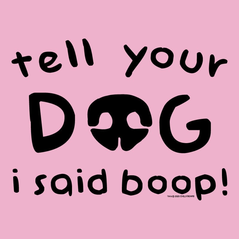 Tell Your Dog I Said Boop - Classic Long-Sleeve T-Shirt
