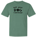 Tell Your Dog I Said Boop - Classic Tee