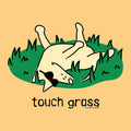A stylized illustration of a cream-colored dog lying on its back in green grass, with the text 'touch grass' below on a warm peach background. Small copyright text at the bottom right reads '© GED DULLUMANS'.