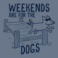 Weekends are for the Dogs - Crewneck Sweatshirt