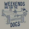 Weekends are for the Dogs - Classic Tee