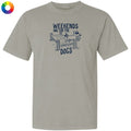Weekends are for the Dogs - Classic Tee