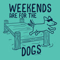 Weekends are for the Dogs - Lightweight Tee
