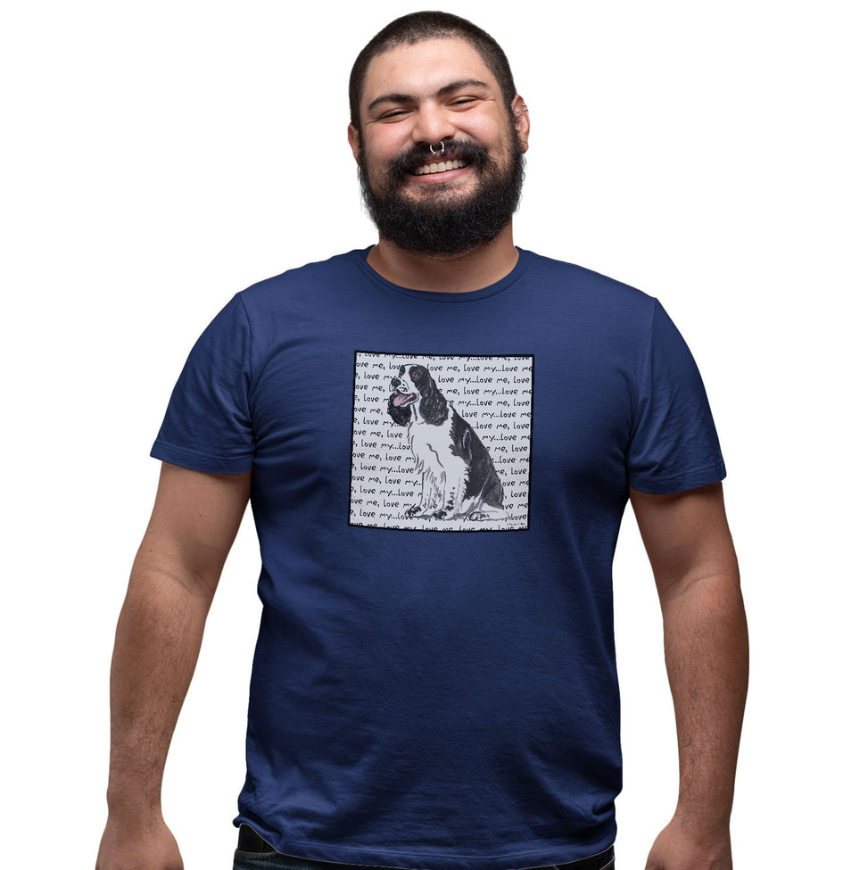 Black and White English Springer Spaniel Love Text - Adult Unisex T-Shirt