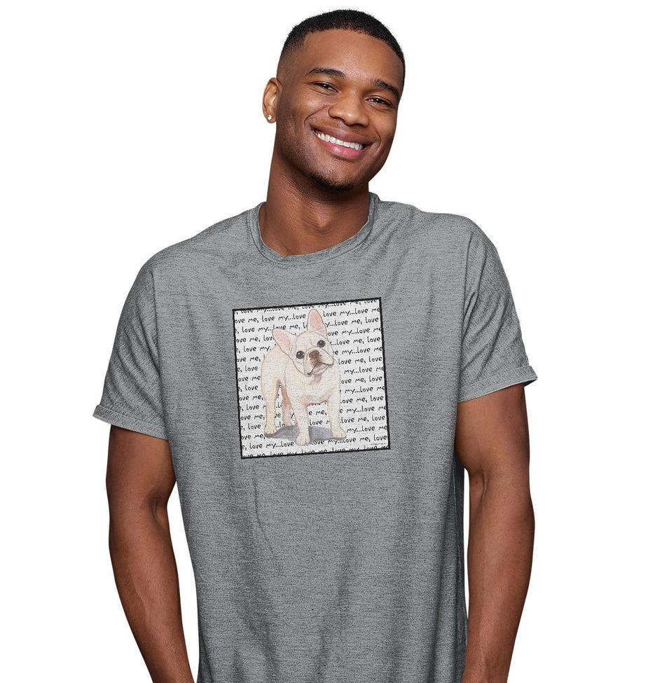 Cream French Bulldog Love Text - Adult Unisex T-Shirt
