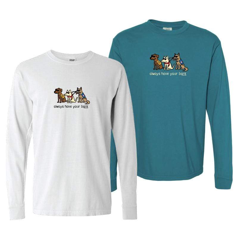 Always Have Your Bark  - Classic Long-Sleeve T-Shirt
