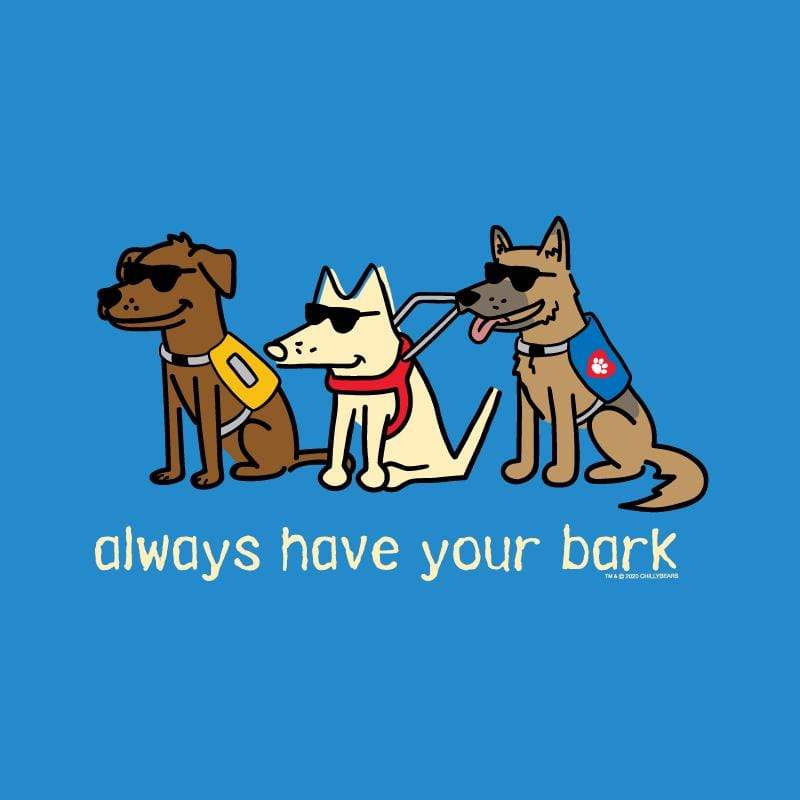Always Have Your Bark - Canvas Tote