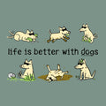 Life Is Better With Dogs - Classic Tee