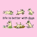 Life Is Better With Dogs - Lightweight Tee