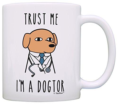 Veterinarian Gifts Trust Me I'm a Dogtor Funny Dog Gifts Dog Owner Gifts Best Dog Gift Coffee Mug Tea Cup White