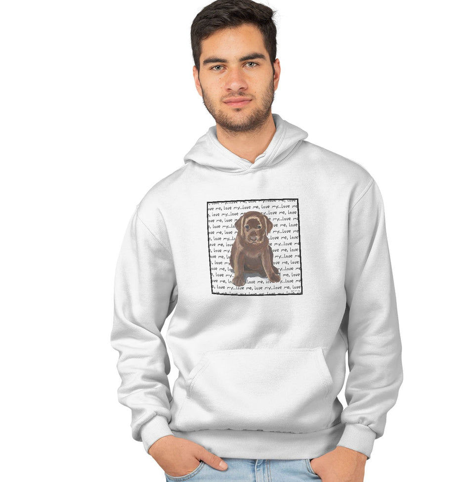 Chocolate Labrador Retriever Puppy Love Text - Adult Unisex Hoodie Sweatshirt