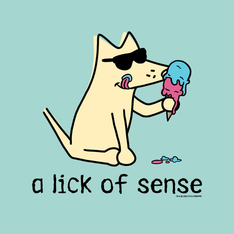 A Lick Of Sense - Classic Tee