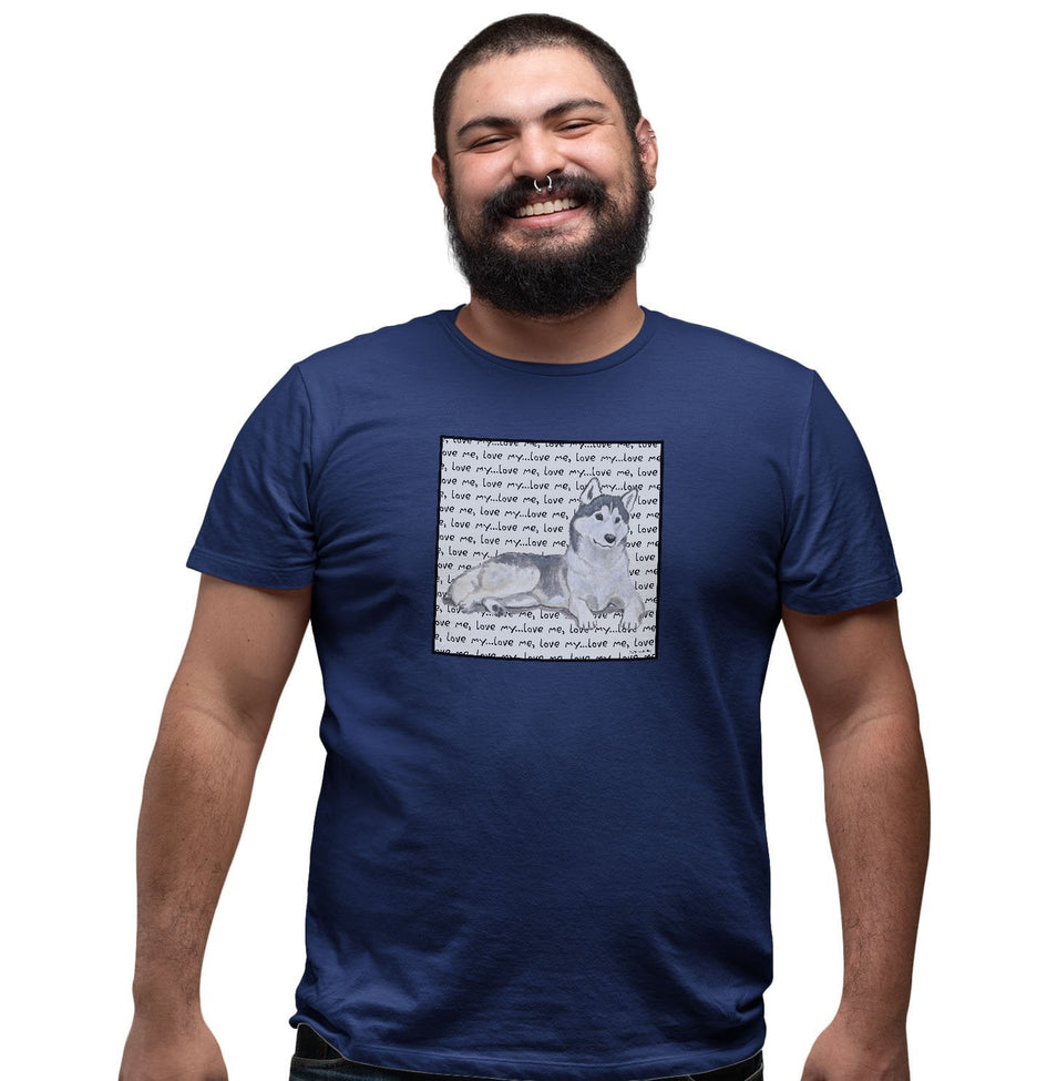 Siberian Husky Love Text - Adult Unisex T-Shirt