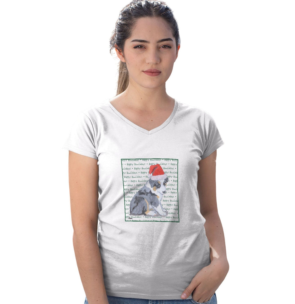 Australian Shepherd Puppy Happy Howlidays Text - Women's V-Neck T-Shirt
