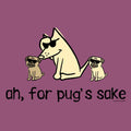 Ah, For Pug's Sake - Classic Tee