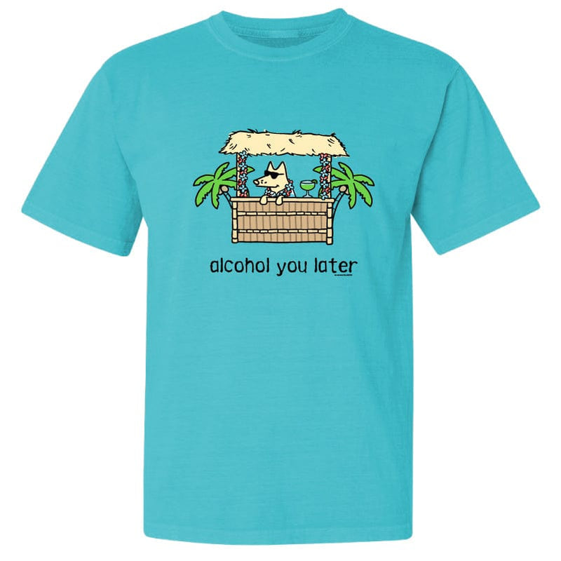 Alcohol You Later - Classic Tee