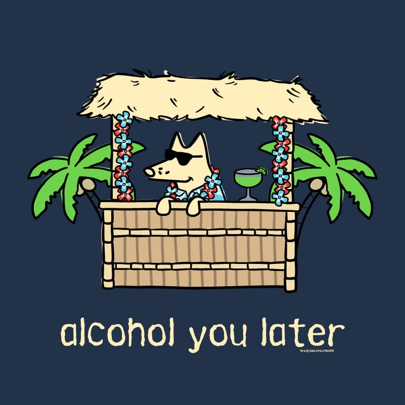 Alcohol You Later - Canvas Tote