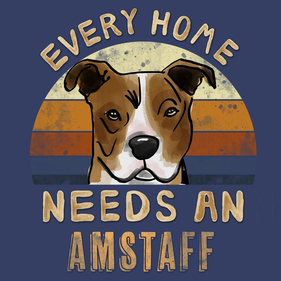 Every Home Needs a American Staffordshire Terrier - Adult Unisex Crewneck Sweatshirt