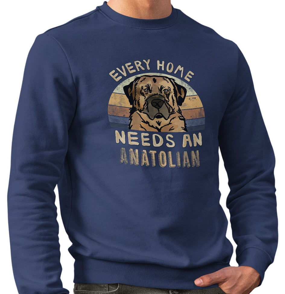 Every Home Needs a Anatolian Shepherd Dog - Adult Unisex Crewneck Sweatshirt