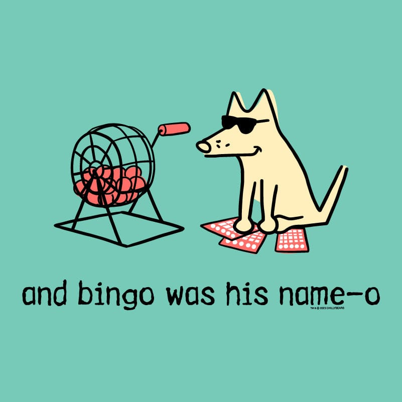 And Bingo Was His Name-O - Classic Tee