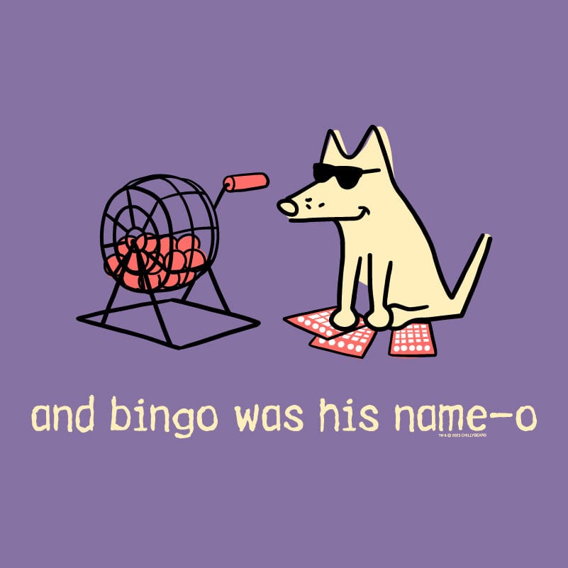 And Bingo Was His Name-O - Lightweight Tee