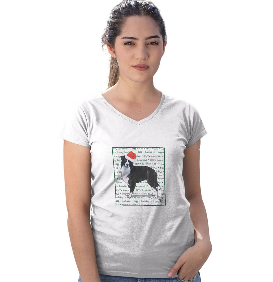 Border Collie Happy Howlidays Text - Women's V-Neck T-Shirt