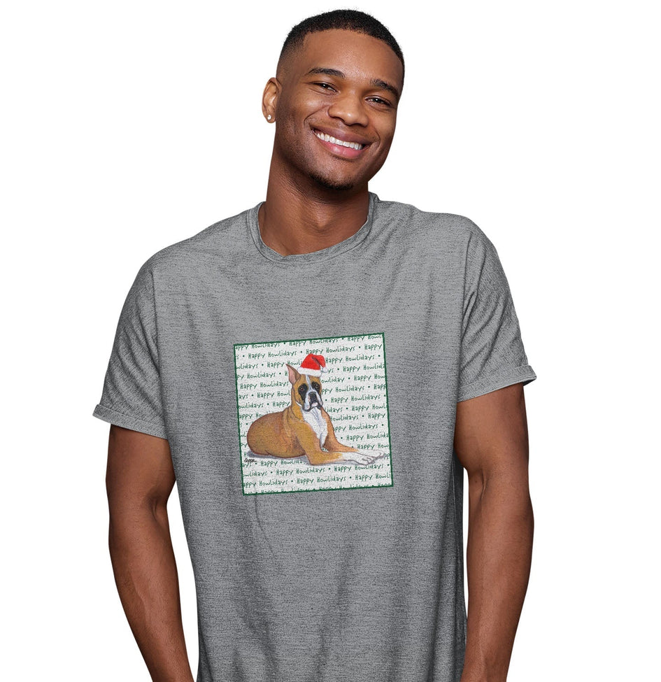 Boxer Happy Howlidays Text - Adult Unisex T-Shirt